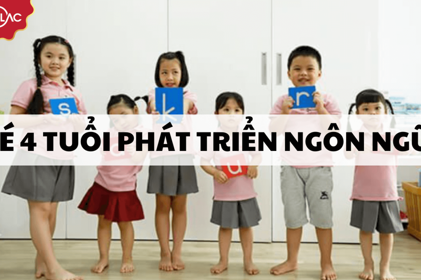 10 biện pháp giúp bé 4 tuổi chậm phát triển ngôn ngữ tốt nhất