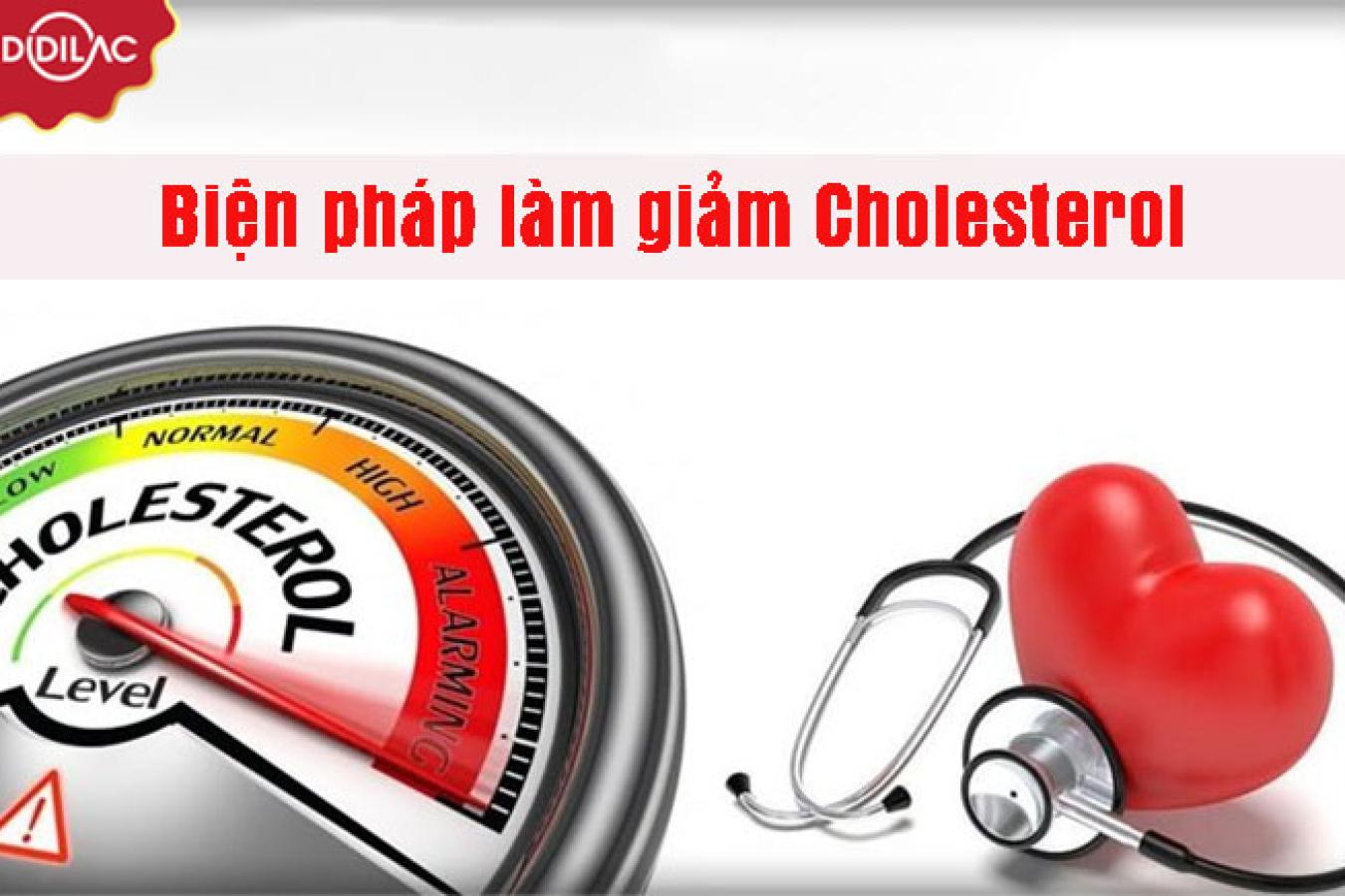Phải làm gì khi Cholesterol cao? Biện pháp làm giảm Cholesterol