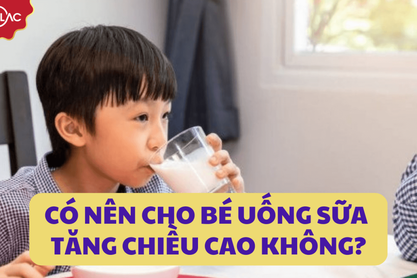 Mẹ có nên cho trẻ uống sữa tăng chiều cao không?