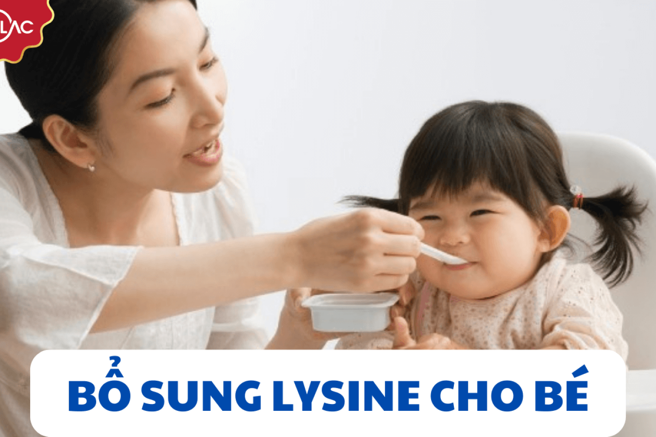 Phương pháp bổ sung Lysine cho bé đúng cách để cải thiện sức khỏe