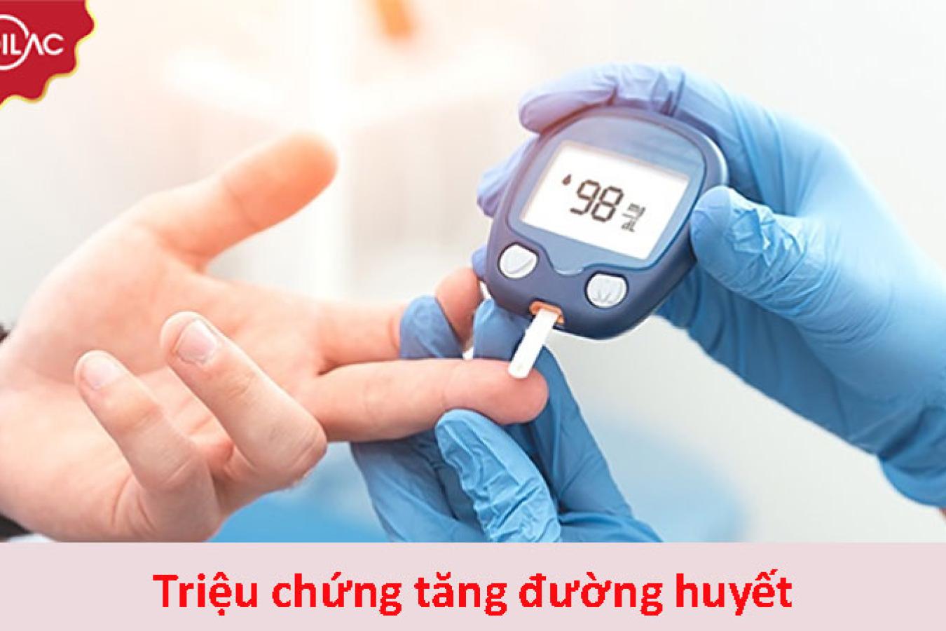 Triệu chứng tăng đường huyết và cách kiểm soát tăng đường huyết