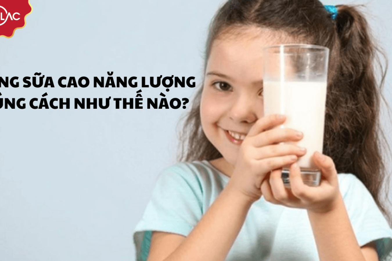 Như thế nào là uống sữa cao năng lượng đúng cách?