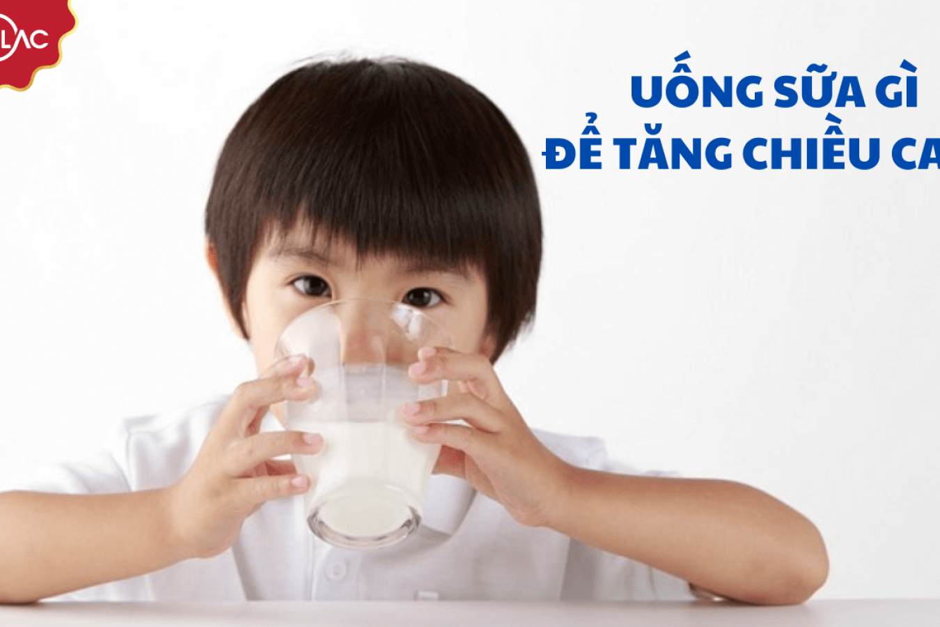 Mẹ cho bé uống sữa gì để tăng chiều cao tốt nhất?