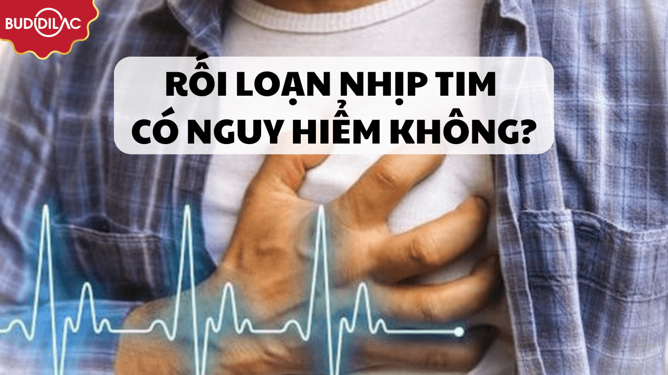 Rối loạn nhịp tim có nguy hiểm không? Dấu hiệu nhận biết